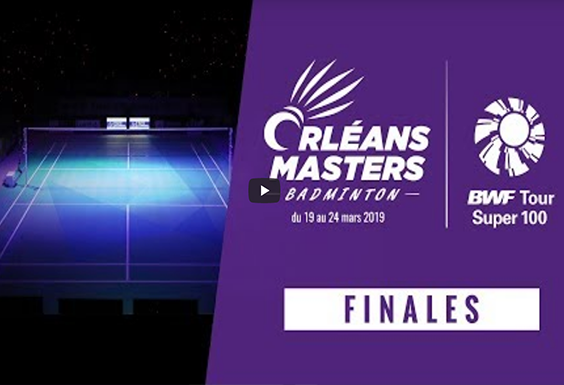 ORLEANS MASTERS 2019 – FINALES